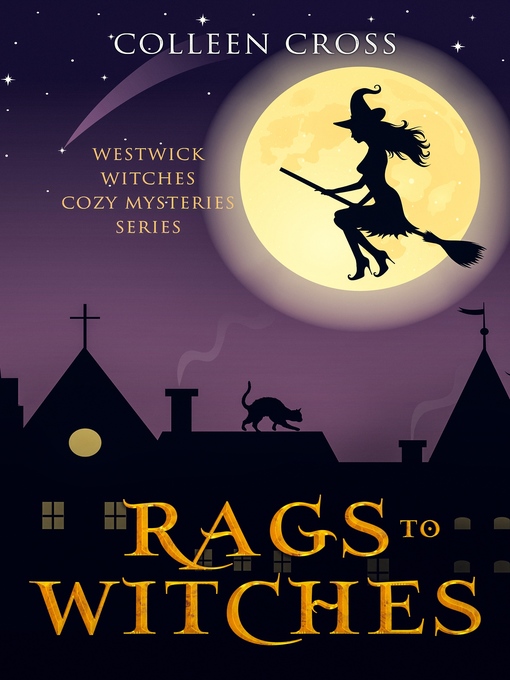 Title details for Rags to Witches by Colleen Cross - Available